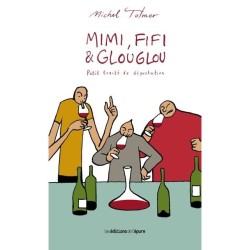 Livre Mimi Fifi et glouglou : Petit traité de dégustation
