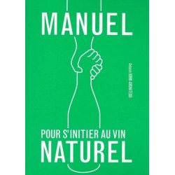 Livre : Manuel pour s'initier au vin Naturel