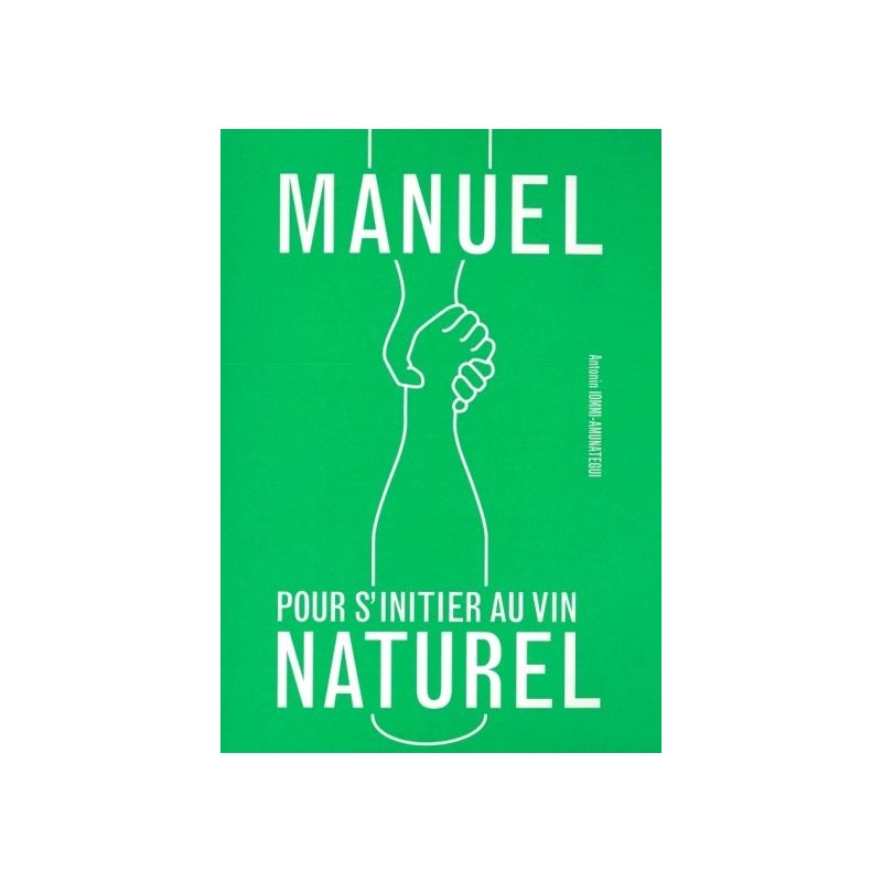 Livre : Manuel pour s'initier au vin Naturel