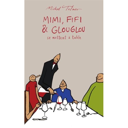 Livre : Mimi, fifi et Glouglou se mettent à table !